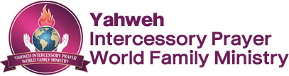 Yahweh Intercessory Prayer World Family Ministry